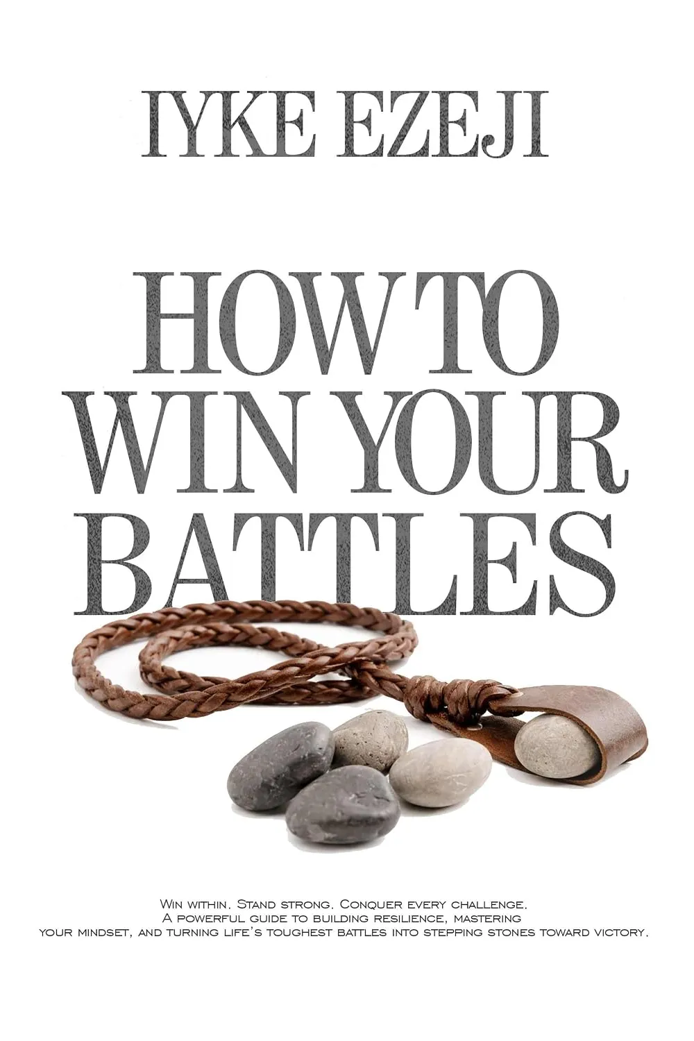How to Win your Battles