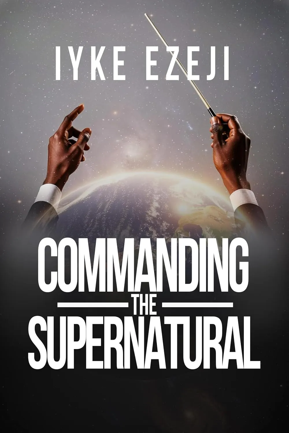 Commanding the Supernatural